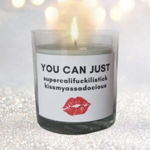 You can just... Candle